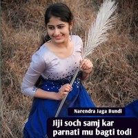 Jiji Soch Samj Kar Parnati Mu Bagti Todi