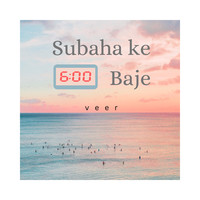 Subaha Ke 6 Baje