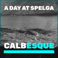 A Day at Spelga