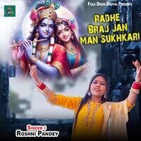 Radhe Braj Jan Man Sukhkari