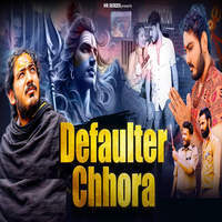 Defaulter Chhora