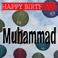 Happy Birthday Muhammad