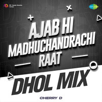Ajab Hi Madhuchandrachi Raat - Dhol Mix