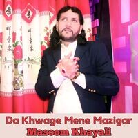 Da Khwage Mene Mazigar