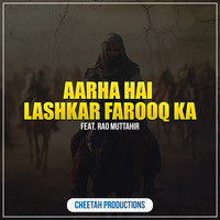 Aarha Hai Lashkar Farooq Ka