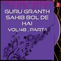 Guru Granth Sahib Bol De Hai Vol.48 , Part-1)