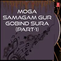 Moga Samagam Gur Gobind Sura Part-1