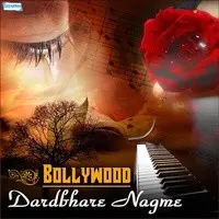 Bollywood Dardbhare Nagme