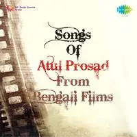 Songs Of Atul Prosad From Bengali Films