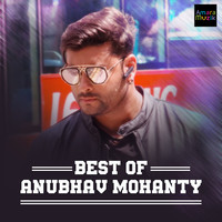Best of Anubhav Mohanty