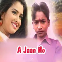 A Jaan Ho