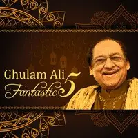 Ghulam Ali Fantastic 5