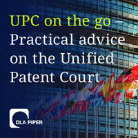 UPC on the go – Practical advice on the Unified Patent Court - season - 1