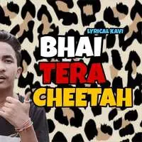 Bhai Tera Cheetah