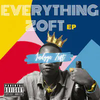 Everything Zoft - EP