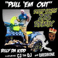 Pull ‘Em out Dirty South 225 Remix