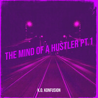 The Mind of a Hustler, Pt.1