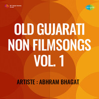 Old Gujarati Non Film Songs Volume 1