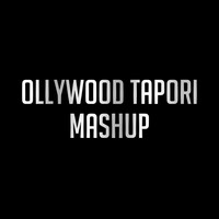 OLLYWOOD TAPORI MASHUP