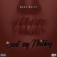 Don’t Say Nothing