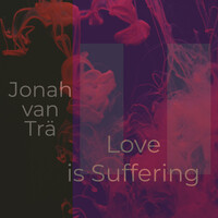 Love Is Suffering