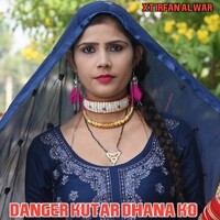 Danger Kutar Dhana Ko