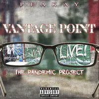 Vantage Point-I Want 2 Live! (The Pandemic Project)