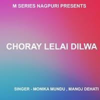 Choray Lelai Dilwa 