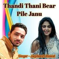 Thandi Thani Bear Pile Janu