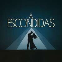 A escondidas Song Download: Play & Listen A escondidas Spanish MP3 Song