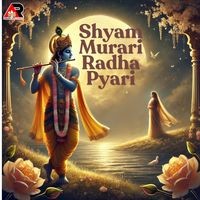 Shyam Murari Radha Pyari