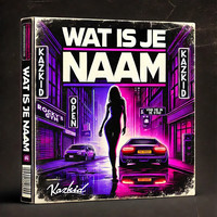 Wat Is Je Naam