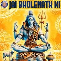 Jai Bholenath Ki