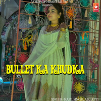 Bullet Ka Khudka