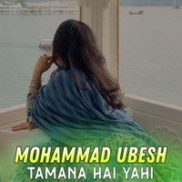 Tamana Hai Yahi