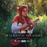 Walk Unto the Light (Prologue)