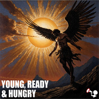 Young, Ready & Hungry