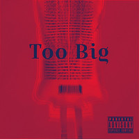 Too Big