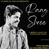 Raag Shree (Chota-Khyaal) Teentaal (Live)