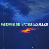 Overcoming the Impossible