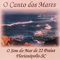 O Canto Dos Mares - O Som Do Mar De 22 Praias De Florianópolis-Sc