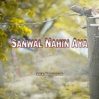 Sanwal Nahin Aya