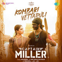 Kombari Vettapuli (From "Captain Miller")