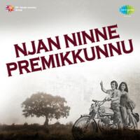 Njan Ninne Premikkunnu