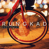 Rungkad Song Download Play Listen Rungkad Malay Mp Song By Roy Putra Gaana