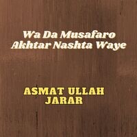 Wa Da Musafaro Akhtar Nashta Waye