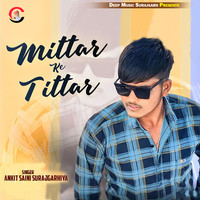 Mittar Ke Tittar