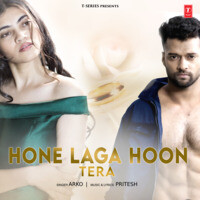 Hone Laga Hoon Tera