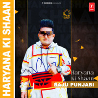 Haryana Ki Shaan Raju Punjabi