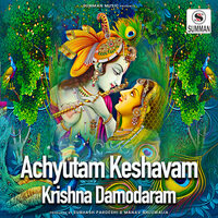 Achyutam Keshavam Krishna Damodaram